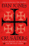 Crusaders: An Epic History of the Wars for the Holy Lands