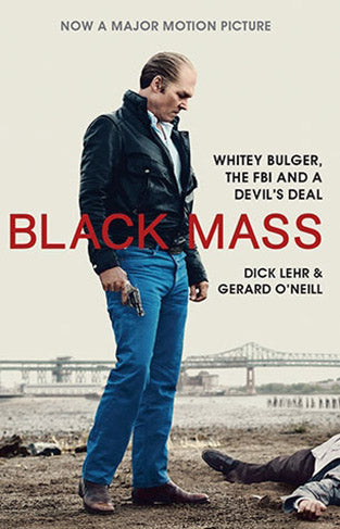 Black Mass - Whitey Bulger, the FBI and a Devil's Deal