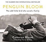 Penguin Bloom: The Odd Little Bird Who Saved A Family