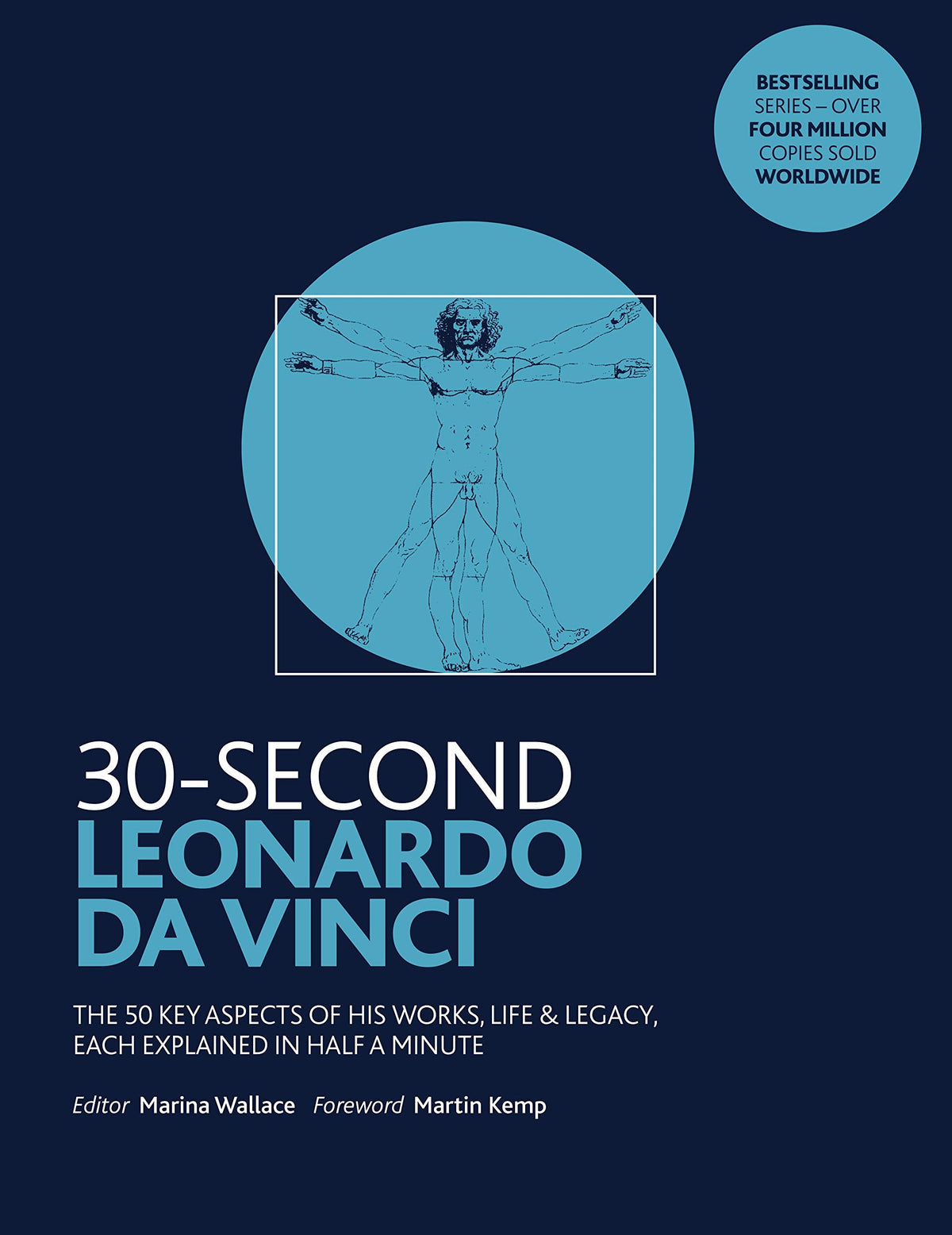 30-Second Leonardo Da Vinci - His 50 Greatest Ideas and Inventions, Each Explained in Half a Minute