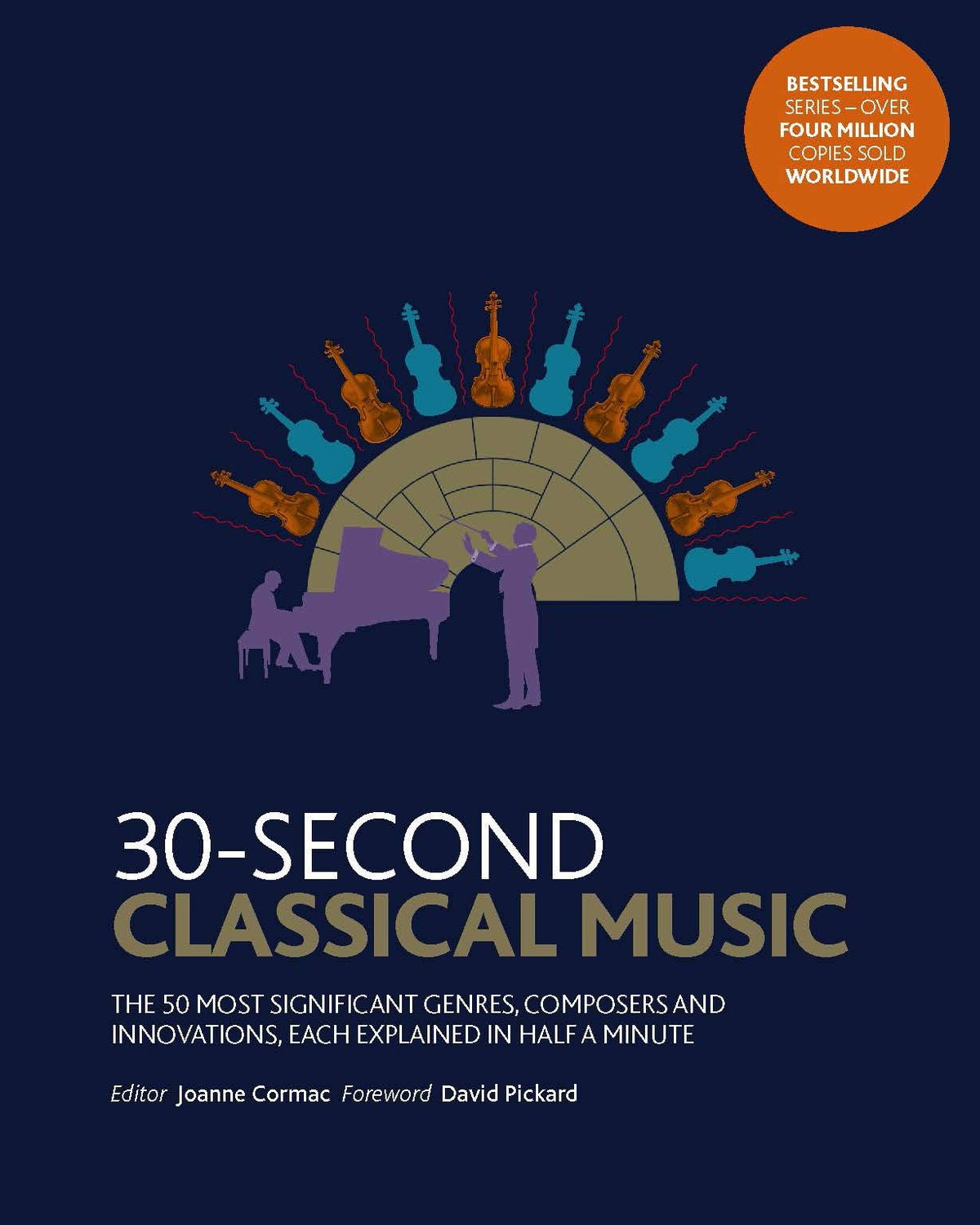 30-Second Classical Music - The 50 Most Significant Genres, Composers and Innovations, Each Explained in Half a Minute