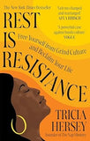 Rest Is Resistance - Free Yourself from Grind Culture and Reclaim Your Life: the INSTANT NEW YORK TIMES BESTSELLER