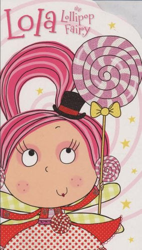 LOLA THE LOLLIPOP FAIRY STORYTIME BOOKS