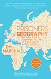 Prisoners of Geography - Ten Maps That Tell You Everything You Need to Know about Global Politics