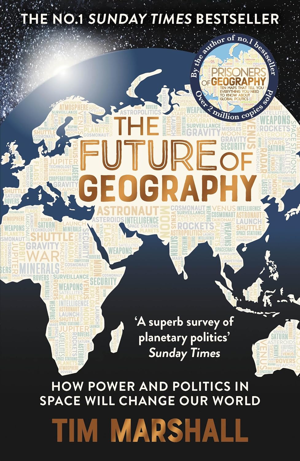 The Future of Geography - How Power and Politics in Space Will Change Our World