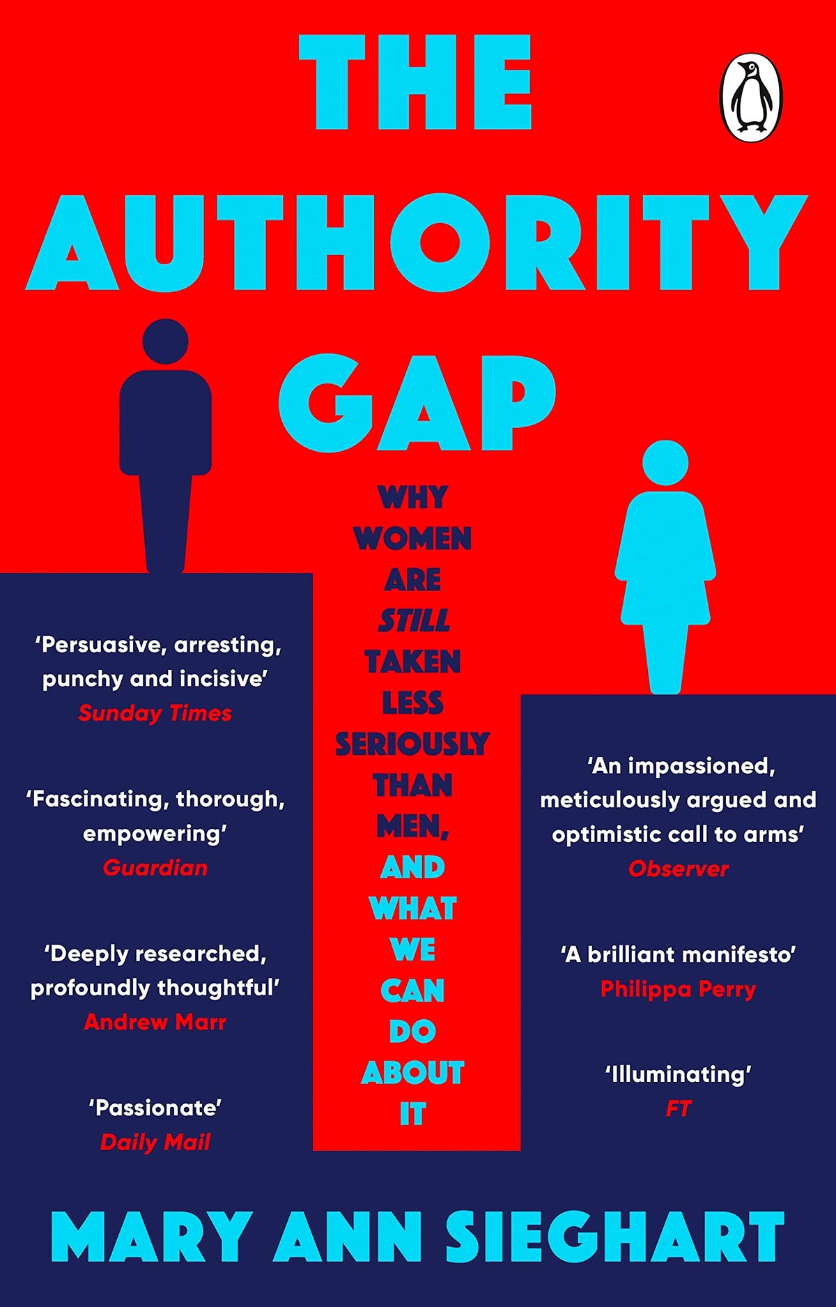 The Authority Gap - Why Women Are Still Taken Less Seriously Than Men, and What We Can Do about It