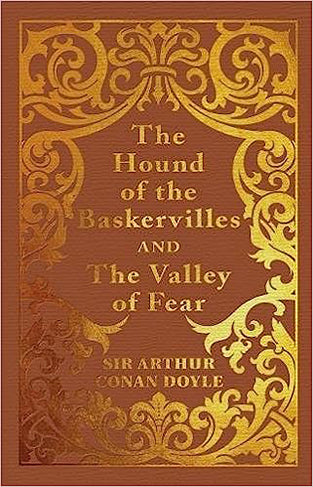 The Hound of the Baskervilles and the Valley of Fear