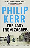 The Lady From Zagreb: Bernie Gunther Thriller 10