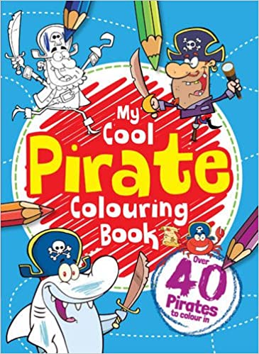 My Pirate Colouring Book (Boys Colouring Book 3)
