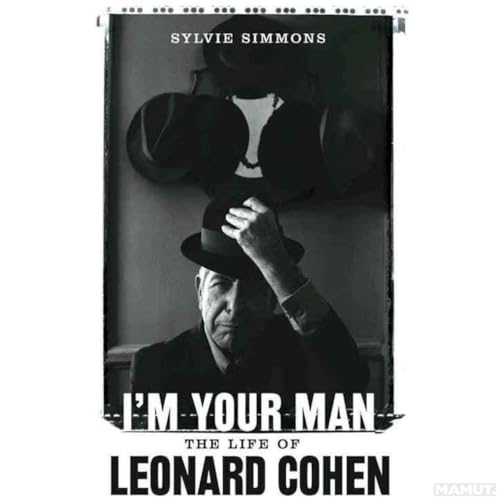 I'm Your Man - The Life of Leonard Cohen