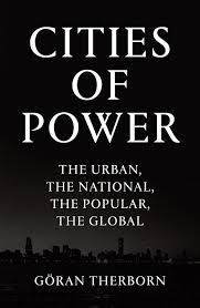 Cities of Power - The Urban, The National, The Popular, The Global
