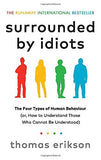 Surrounded by Idiots: The Four Types of Human Behaviour