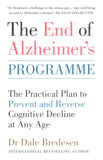 The End of Alzheimer's Programme: The Practical Plan to Prevent and Reverse Cognitive Decline at Any Age - Paperback