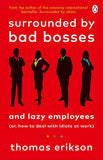 Surrounded by Bad Bosses and Lazy Employees