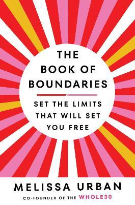 The Book of Boundaries - Set the Limits That Will Set You Free