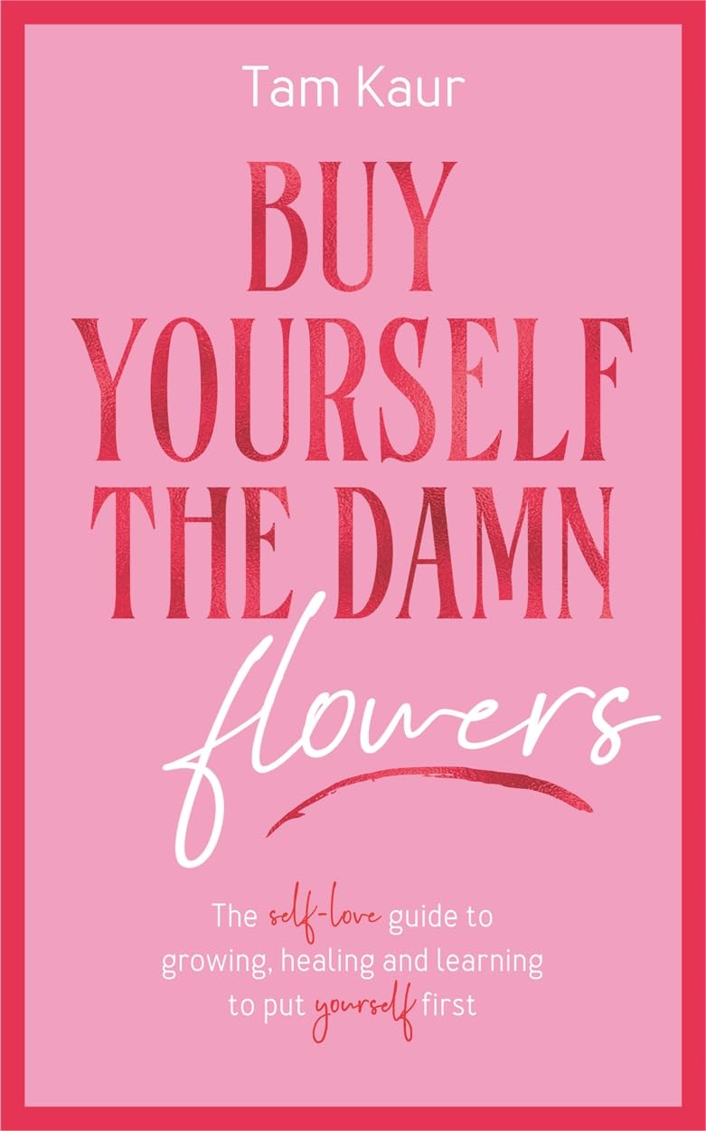 Buy Yourself the Damn Flowers HB
