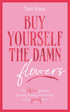 Buy Yourself the Damn Flowers HB