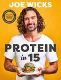 Protein In 15 - Easy, Tasty, Unprocessed Meals for Everyone by the Body Coach