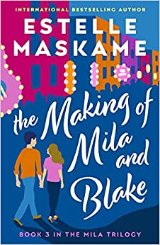 The Making of Mila and Blake: 3 (The MILA Trilogy)