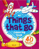 My Things That Go: Colouring Book