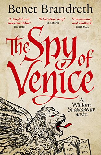 The Spy of Venice: A William Shakespeare novel
