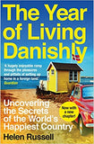 The Year of Living Danishly - Uncovering the Secrets of the World's Happiest Country