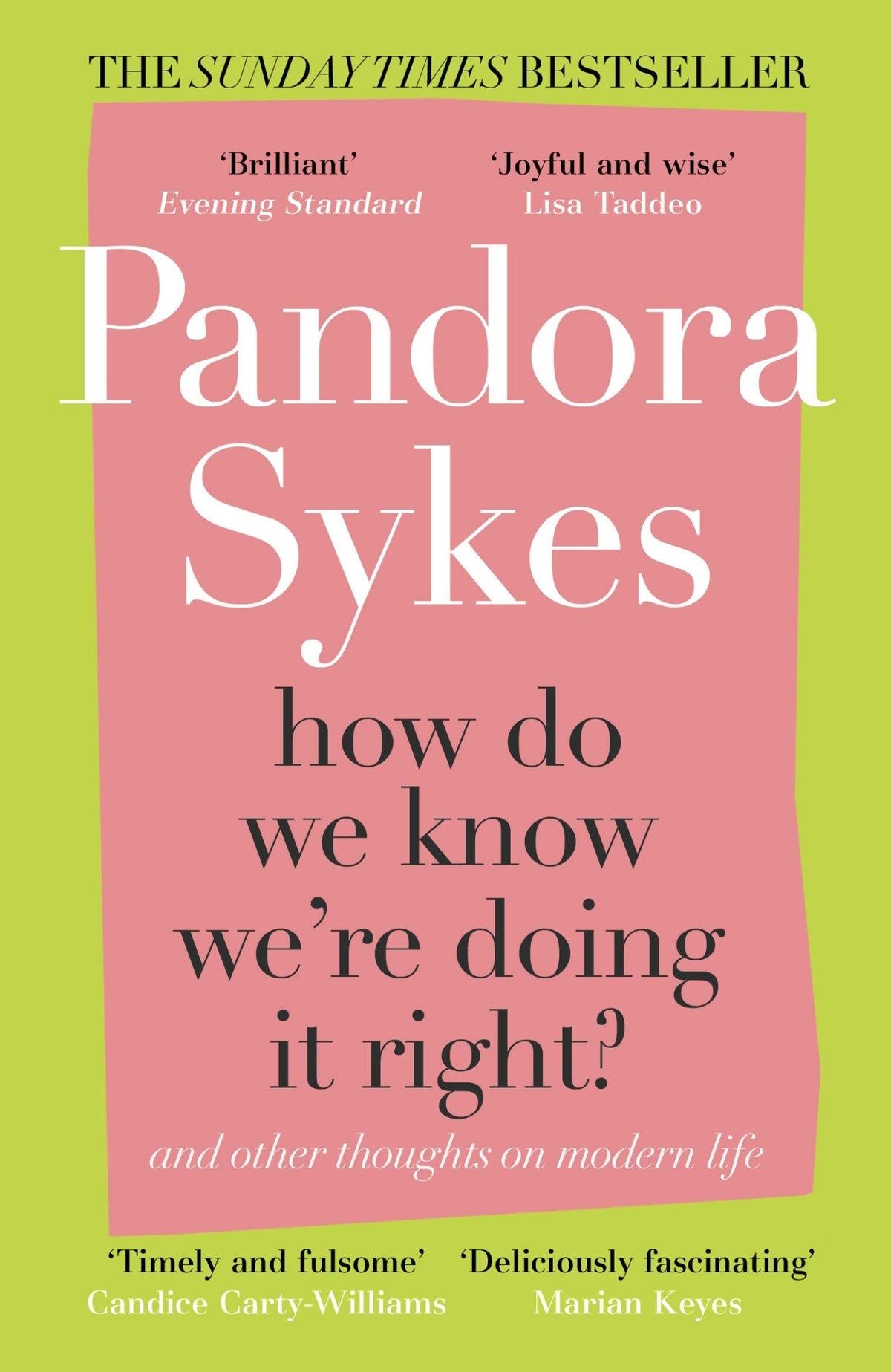 How Do We Know We're Doing It Right?: And Other Thoughts On Modern Life