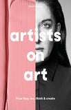 Artists on Art: How They See, Think and Create