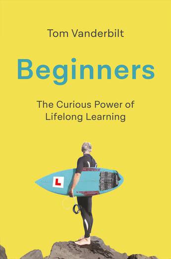 Beginners - The Curious Power of Lifelong Learning