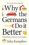 Why the Germans Do It Better - Notes from a Grown-Up Country