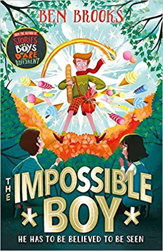 The Impossible Boy - From the Bestselling Author of Stories for Boys Who Dare to Be Different