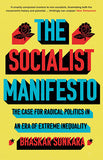 The Socialist Manifesto: the Case for Radical Politics in an Era of Extreme Inequality