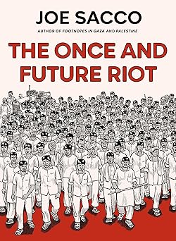 The Once and Future Riot: From the prizewinning author of Palestine