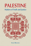 Palestine - Matters of Truth and Justice