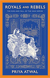 Royals and Rebels - The Rise and Fall of the Sikh Empire