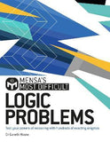 Mensa's Most Difficult Logic Puzzles - Test Your Powers of Reasoning with Exacting Enigma