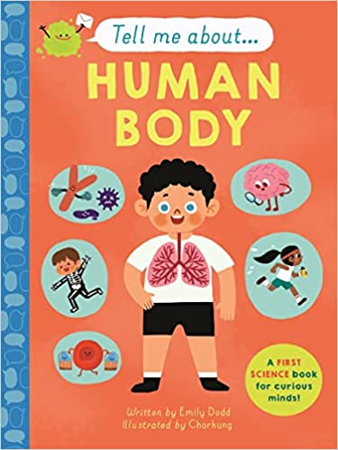 TELL ME ABOUT - The Human Body