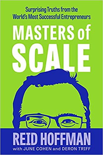Masters of Scale: Surprising truths from the world's most successful entrepreneurs