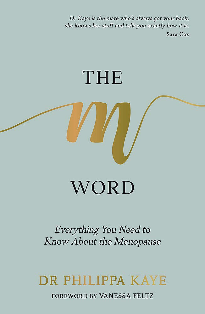 The M Word - Everything You Need to Know about the Menopause