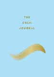 The Calm Journal - Tips and Exercises to Help You Relax and Recentre