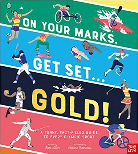 On Your Marks, Get Set, Gold! - A Funny and Fact-Filled Guide to Every Olympic Sport