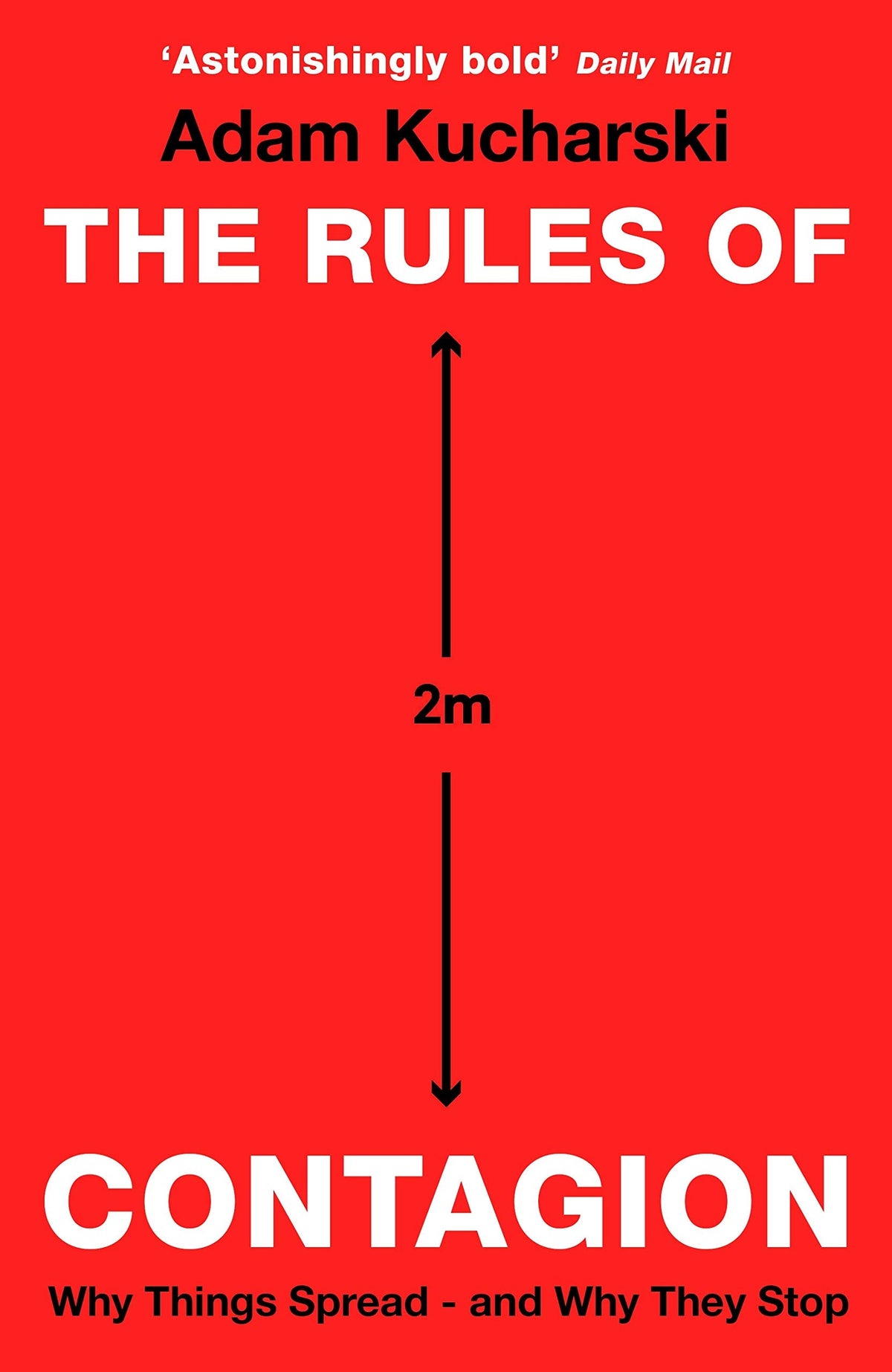 The Rules of Contagion - Why Things Spread - and Why They Stop