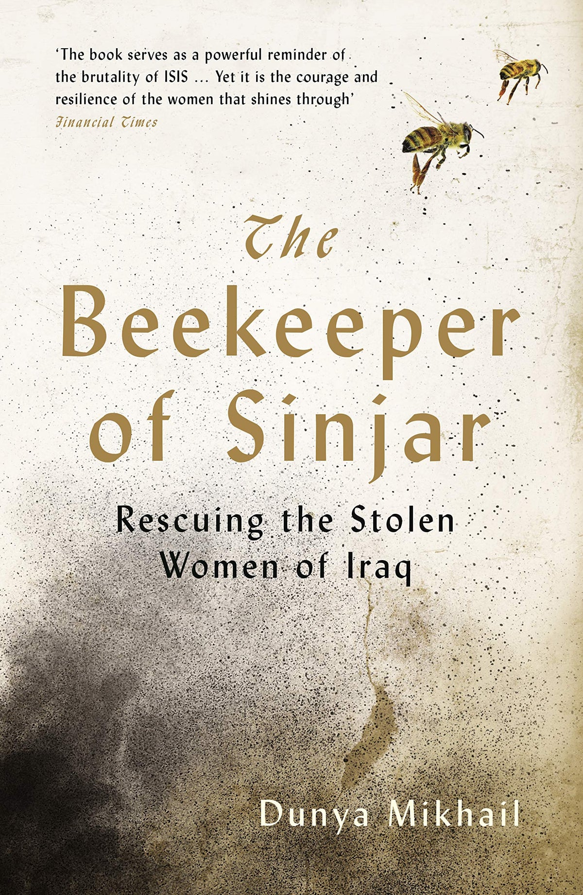 The Beekeeper of Sinjar: Rescuing the Stolen Women of Iraq