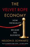 The Velvet Rope Economy - How Inequality Became Big Business