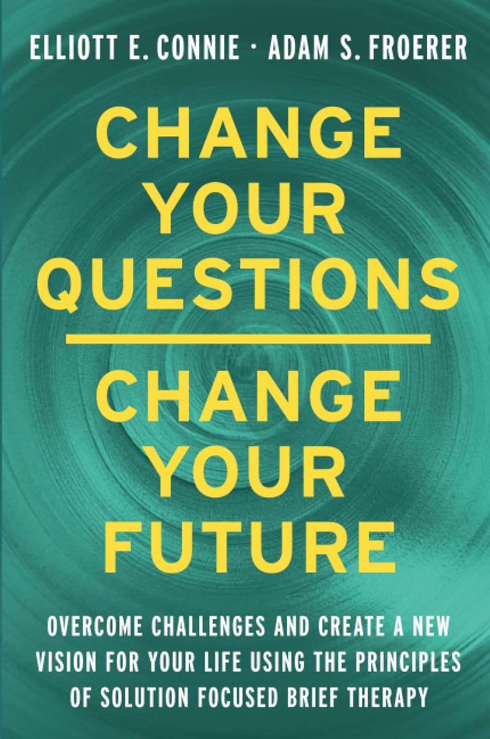 Change Your Questions, Change Your Future