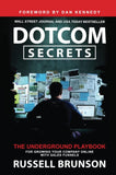 Dotcom Secrets - The Underground Playbook for Growing Your Company Online with Sales Funnels