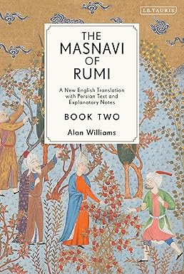 The Masnavi of Rumi, Book Two - A New English Translation with Explanatory Notes