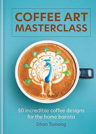Coffee Art Masterclass - Take Your Coffee Art to the Next Level