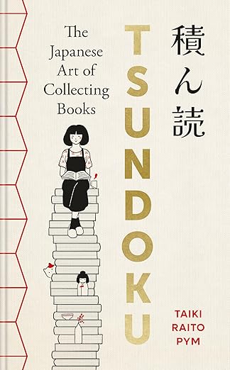 Tsundoku: The Japanese Art of Collecting Books