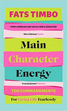 Main Character Energy - 10 Commandments for Living Life Fearlessly